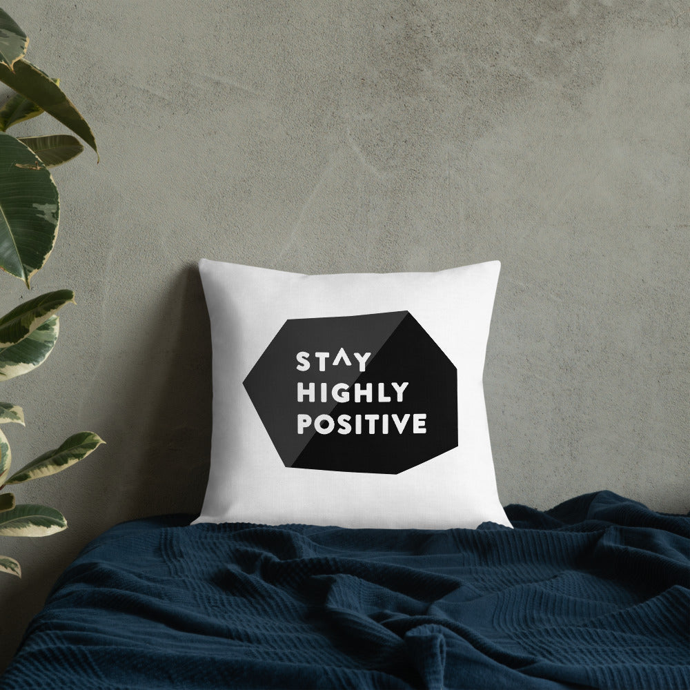 Stay Highly Positive Premium Pillow
