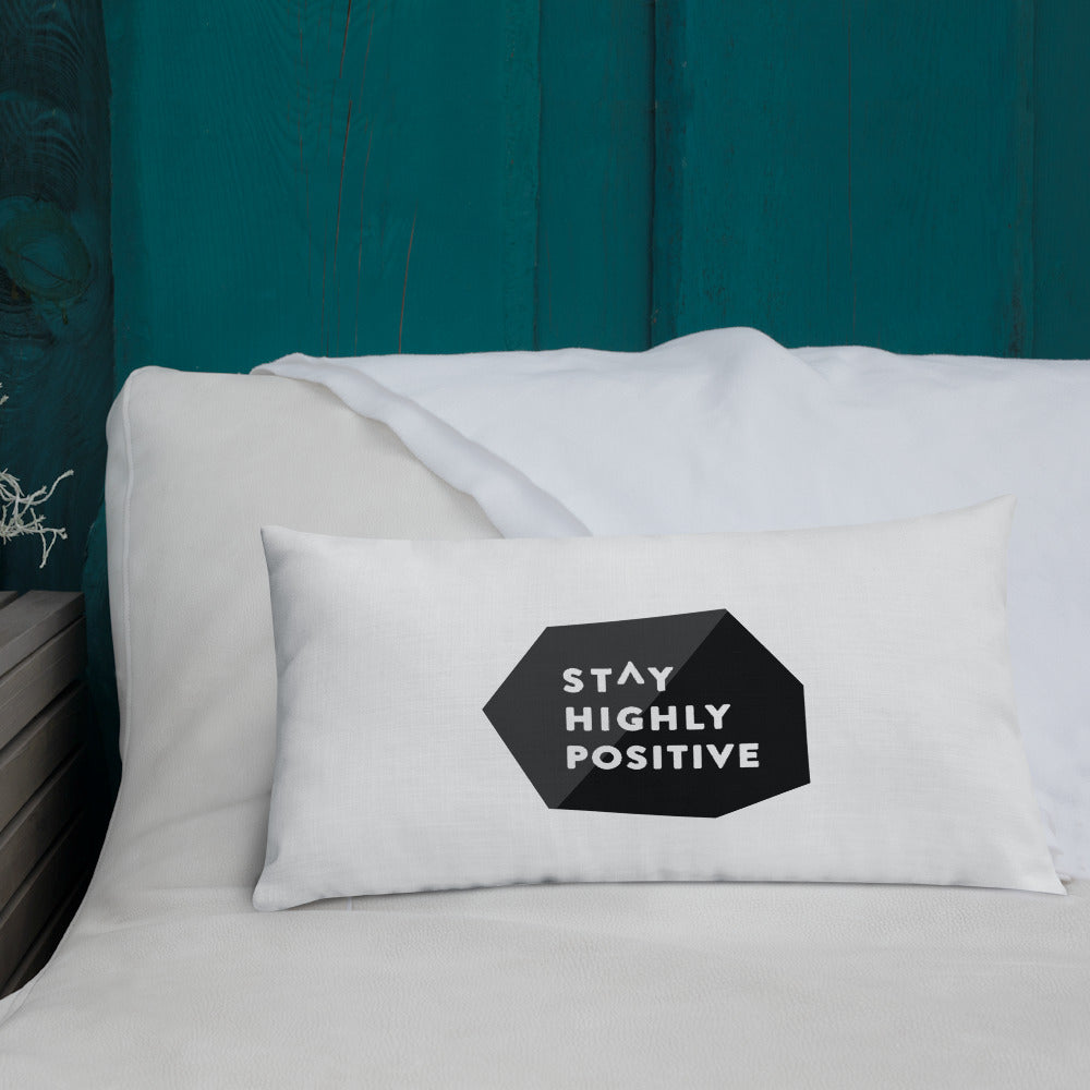 Stay Highly Positive Premium Pillow
