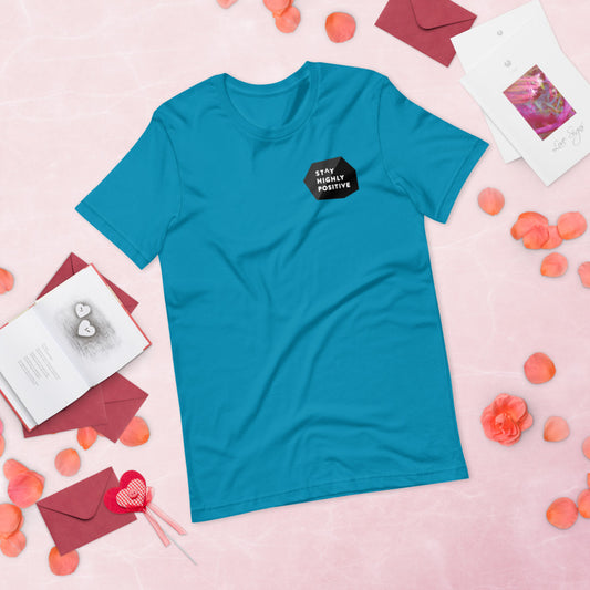 Stay Highly Positive Short-Sleeve Unisex T-Shirt