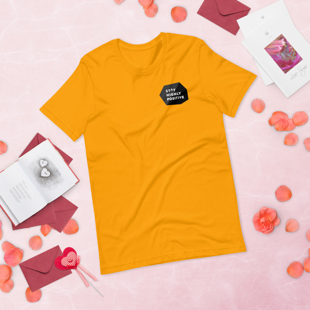 Stay Highly Positive Short-Sleeve Unisex T-Shirt