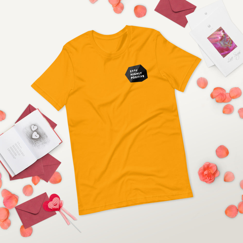 Stay Highly Positive Short-Sleeve Unisex T-Shirt