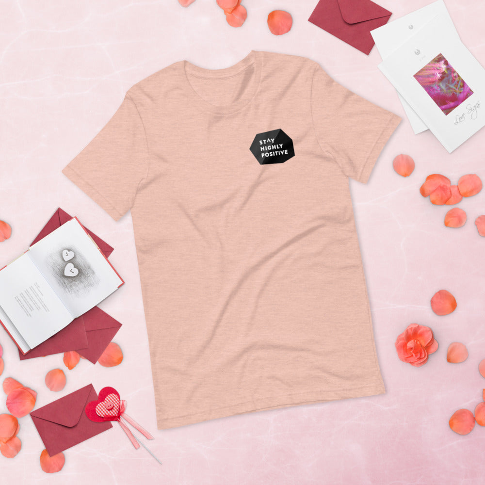 Stay Highly Positive Short-Sleeve Unisex T-Shirt