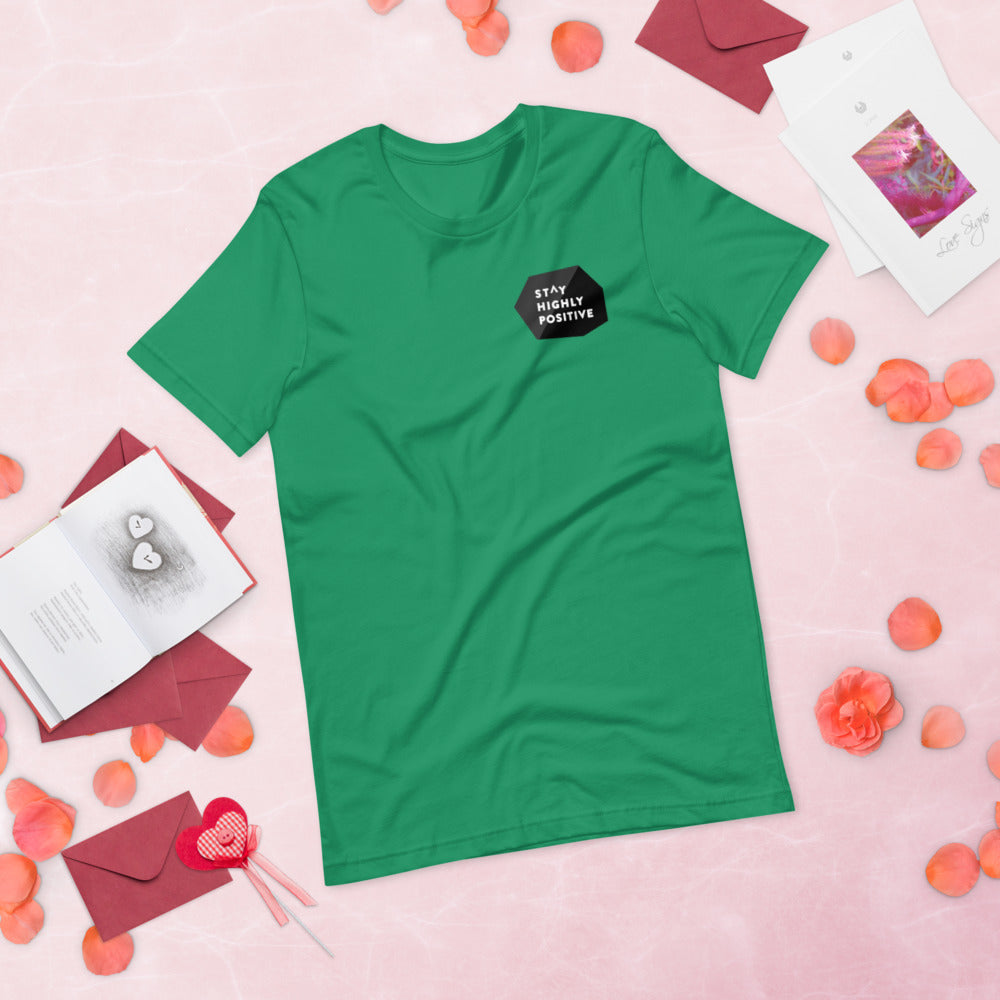 Stay Highly Positive Short-Sleeve Unisex T-Shirt