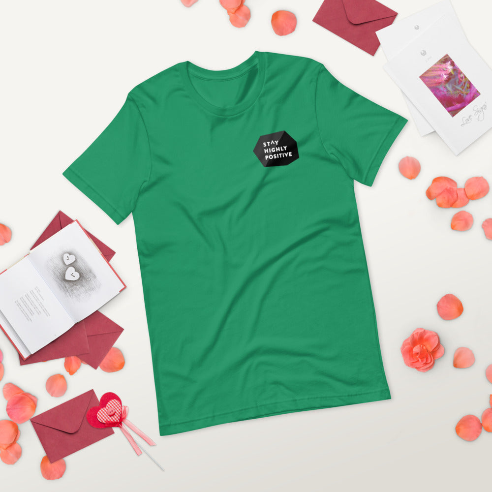 Stay Highly Positive Short-Sleeve Unisex T-Shirt