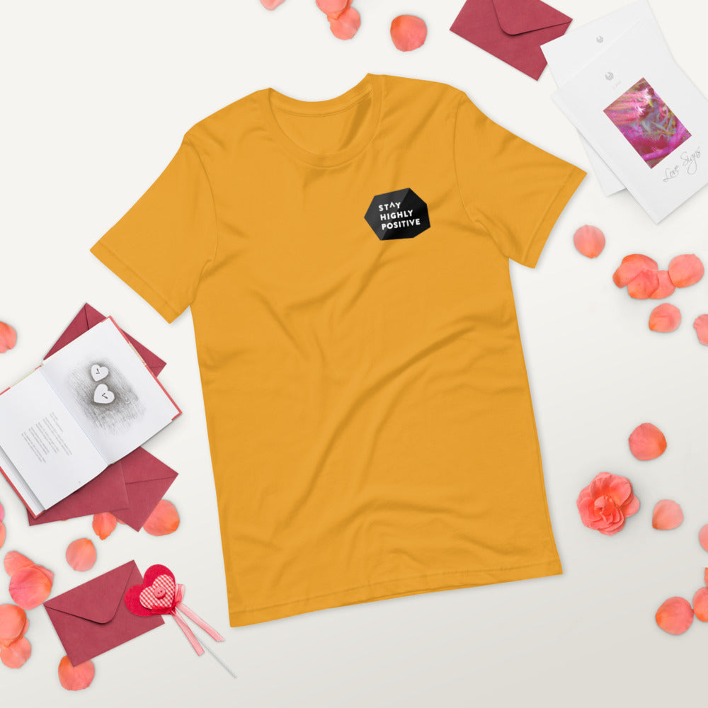 Stay Highly Positive Short-Sleeve Unisex T-Shirt