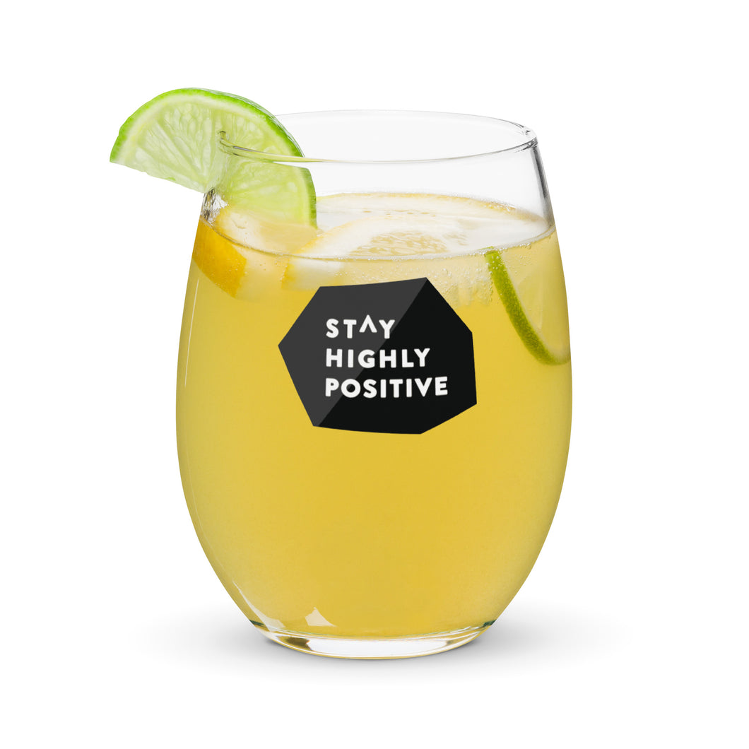 Stay Highly Positive Stemless wine glass