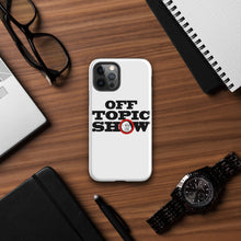 Load image into Gallery viewer, Off Topic Show Tough Case for iPhone®

