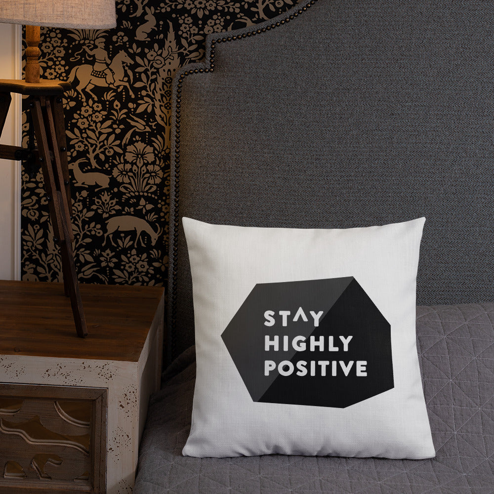 Stay Highly Positive Premium Pillow