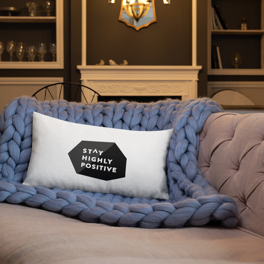 Stay Highly Positive Premium Pillow